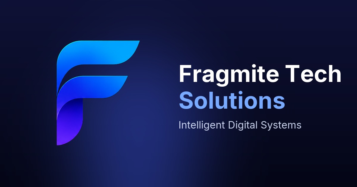 Fragmite Tech Solutions — Intelligent Digital Systems